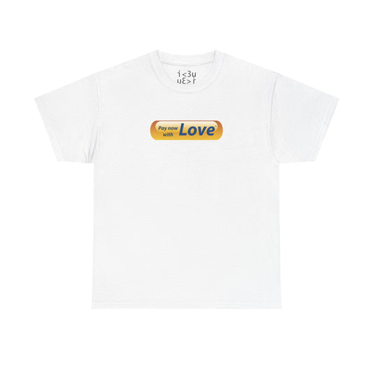 pay now with love tee_